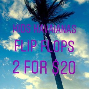 2 for $20 // HAVAIANAS // KIDS FLIP FLOPS